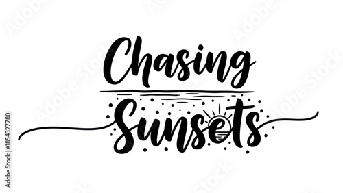 Chasing Sunsets Inspiring Script Text and Graphic Elements for a Serene Vista