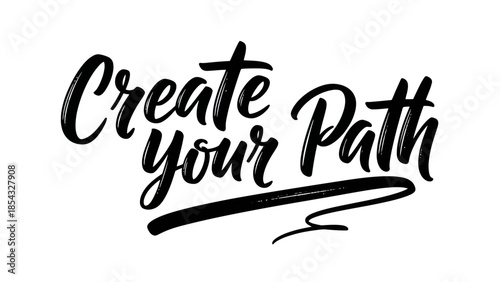 Dynamic hand-lettered 'Create your Path' typography inspiring personal growth and self-determination