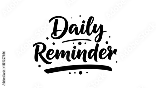 Elegant black and white daily reminder phrase for inspiring positive everyday thoughts