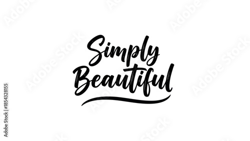 Elegant handwritten script typography expressing a sentiment of exquisite natural charm and