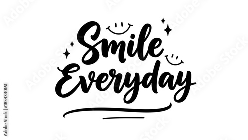 Positive message smile everyday calligraphy with smiley faces and stars
