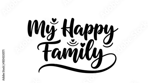 My Happy Family Decorative Script with Hearts and Swirls