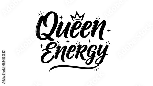 Empowering Queen Energy Typography Design with Crown and Sparkle Accents