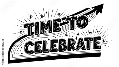 Energetic black and white illustration signaling a moment for joy and festive gatherings