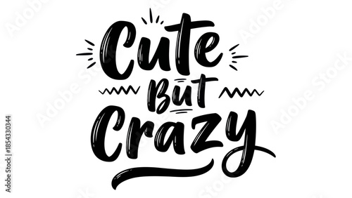 Energetic black and white hand-lettered text conveying a spirited, playful personality statement