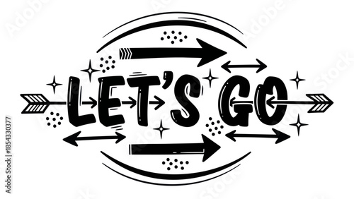 Energetic hand-drawn 'Let's Go' graphic with whimsical arrows and sparkling details for motivation