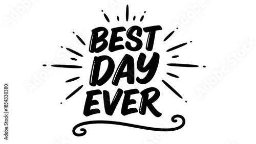 Energetic hand-drawn typography declares an incredibly positive daily sentiment