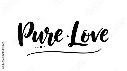 Handwritten script expressing pure love, elegant lettering for heartfelt sentiments and romantic