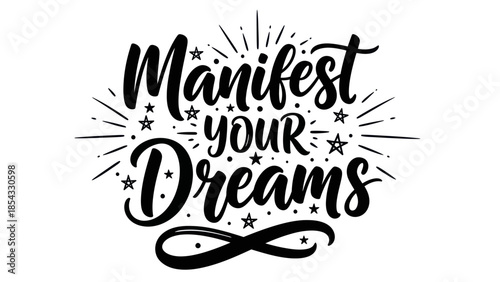 Inspirational black and white hand-lettered design encouraging personal growth and dream pursuit