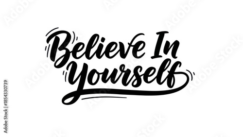 Inspiring Calligraphy Phrase Believe In Yourself for Motivation and Positive Affirmation