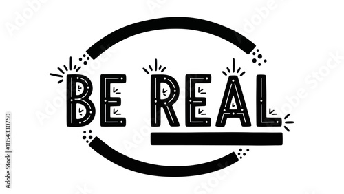 Inspiring hand-drawn 'BE REAL' typography graphic for authentic self-expression and motivation