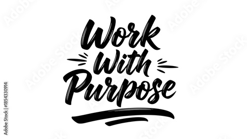 Motivational brush script typography illustrating the importance of intentional and meaningful