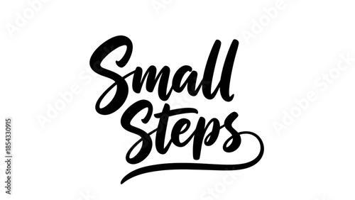 Motivational Calligraphy Phrase Small Steps Encouraging Gradual Progress and Achievement