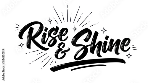 Motivational calligraphic artwork featuring an uplifting message to start the day with positive