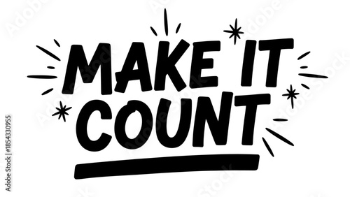 Motivational Hand Lettered Phrase Encouraging Purposeful Action and Seizing Opportunities Every Day