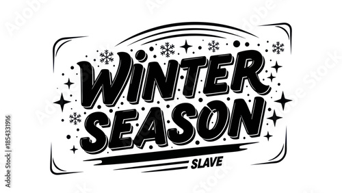 Stylish black and white typography design celebrating the cozy winter season festivities with