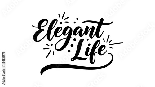 Stylish Elegant Life Typography with Flair and Whimsical Embellishments