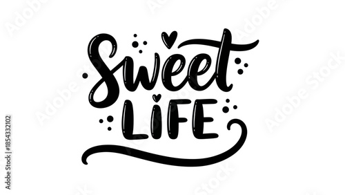 Sweet Life modern calligraphic design on a clean white background a delightful typographic
