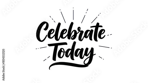 Uplifting calligraphic artwork encouraging present moment appreciation and daily joy through