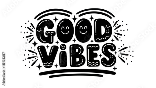 Uplifting "Good Vibes" hand-drawn lettering with cheerful smiley faces and sparkling accents