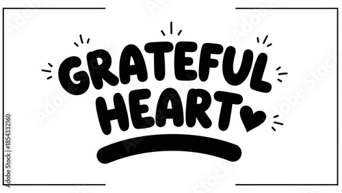 Uplifting handwritten "Grateful Heart" lettering design with playful sparks and a cute heart icon