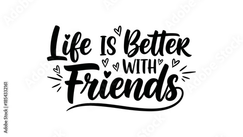 Uplifting handwritten message promoting social connection and the value of friendships