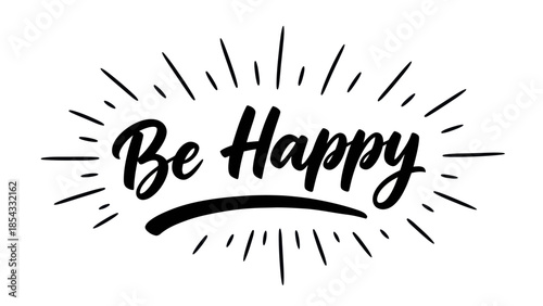 Uplifting handwritten 'Be Happy' message with vibrant radial burst design for positive inspiration