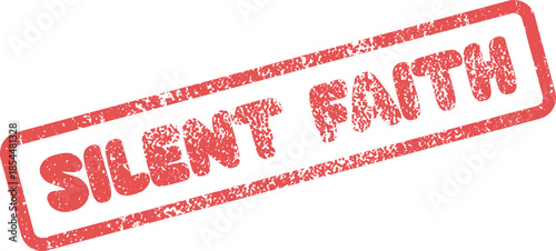 Textured Red Rubber Stamp Seal with Bold Silent Faith Phrase and Grungy Impression