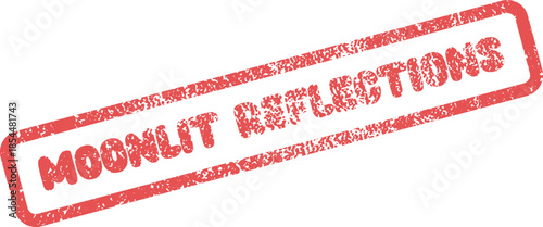 Authentic red rubber stamp displaying the profound words Moonlit Reflections for thoughtful design elements