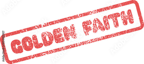 Inspiring Golden Faith declaration within a textured red rubber stamp perfect for spiritual or motivational projects