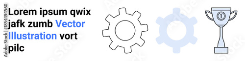 Business concepts, teamwork, achievement, development, goal setting, victory. Two gear symbols and a trophy icon with placeholder text in blue and black colors. Business and achievement concept