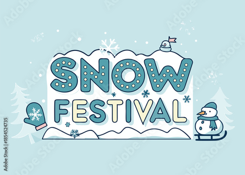 Delightful Snow Festival graphic with playful lettering and winter themed elements, perfect for seasonal events and holiday promotions. Celebrate the season!