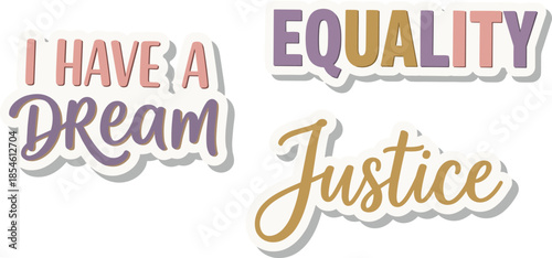 Inspirational messages on equality, dream, and justice