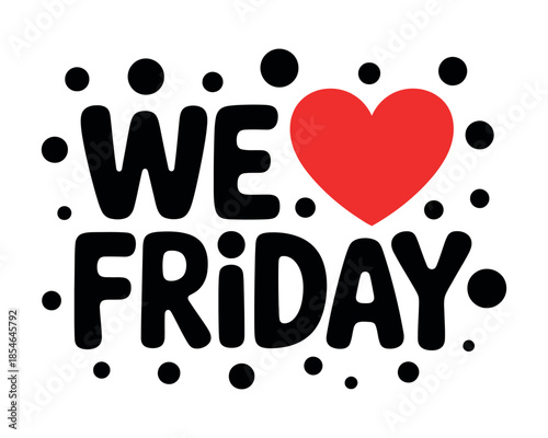 Expressing joy and anticipation for the weekend with a bold 