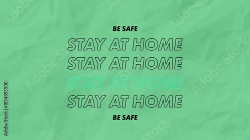 Words Be Safe, Stay At Home written in black and green letters on grey background.
