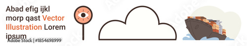 Business strategy, cloud technology, shipping logistics, surveillance, global trade, security concepts. A cloud icon next to an eye symbol and a cargo ship. Business strategy and cloud technology