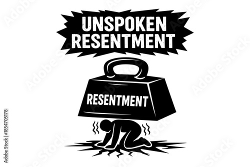 Unspoken resentment crushing a person under a heavy weight labeled resentment