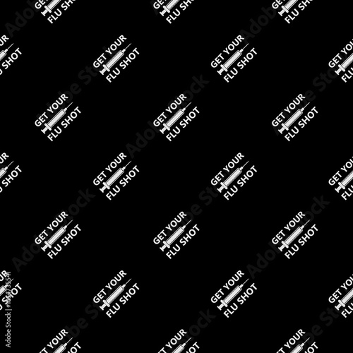 Get your flu shot vaccine seamless pattern isolated on black background