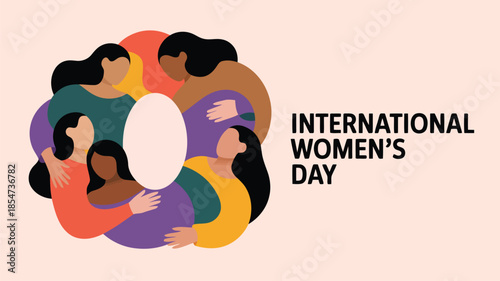 A diverse group of women forming a circular embrace celebrating International Womens Day with text