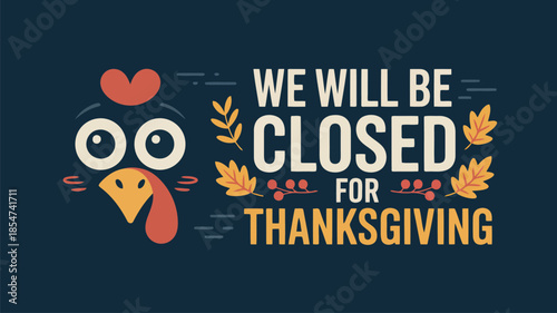 Festive cartoon turkey head with autumn leaves and holiday closure announcement for Thanksgiving on dark blue