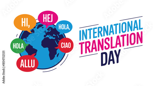 The Earth globe is surrounded by diverse speech bubbles with international greetings for Translation Day