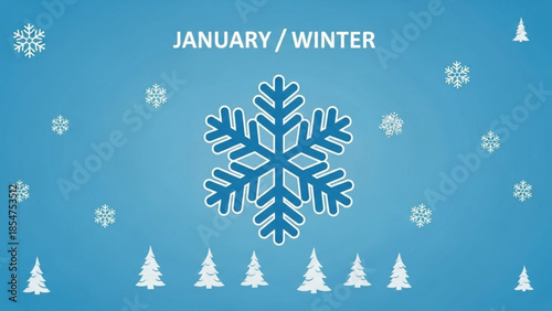 January winter scene with snowflake and trees on blue background