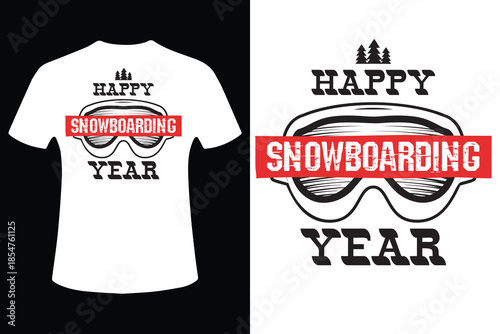 Happy snowboarding new year t shirt design with goggles and snowboard theme