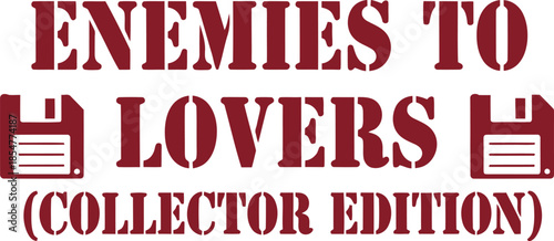 Enemies to Lovers Collector Edition typography vector design black red graphic for t-shirt apparel sticker romance reader merchandise print hobby creative layout  