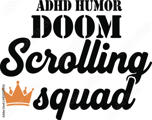 Doom Scrolling squad typography vector design black orange graphic for t-shirt apparel sticker social media humor merchandise print creative layout   cut file silhouette cricut