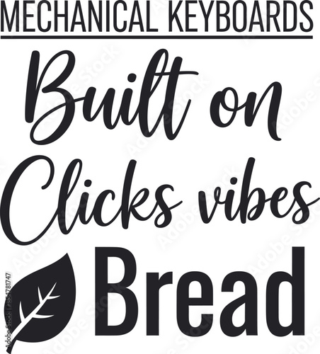 Built On Clicks vibes typography vector design black white bread icon graphic for t-shirt apparel sticker technology merchandise print creative layout   cut file silhouette