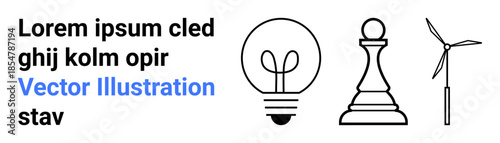 Innovation, strategy, energy, creativity, sustainability, placeholders. Black and white line drawings of a light bulb, chess piece and wind turbine with lorem ipsum text. Innovation and strategy