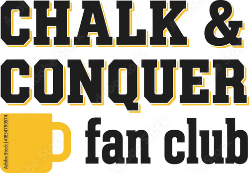 Chalk & Conquer fan club typography vector design gold black graphic for t-shirt apparel sticker fitness merchandise print creative layout   cut file silhouette cricut digital