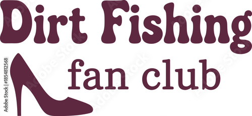 Dirt Fishing fan club vector typography design white black red on transparent background for metal detecting apparel t-shirt sticker print community gift creative svg