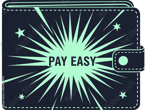 A stylish wallet bursts with energy, proclaiming 'Pay Easy'. Bold graphic design, vibrant colors, and a modern aesthetic. Perfect for finance, payment, and digital concepts.